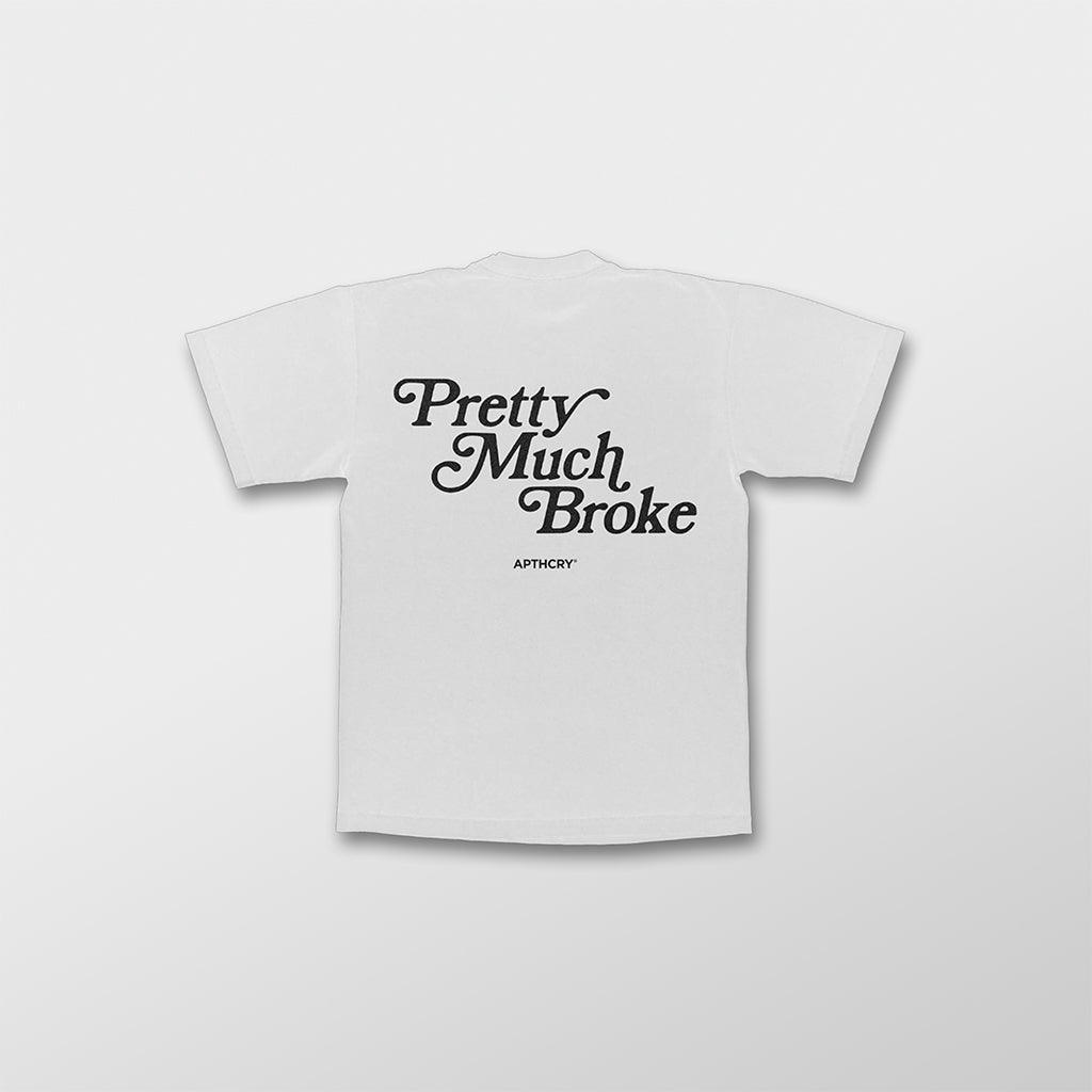 APTHCRY Pretty Much Broke® Puff Print Tee - White - AVBL MRKT (1)