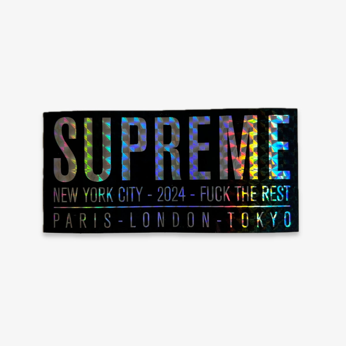 Supreme Sticker 'F*ck the Rest' Black Prism (SS24) - AVBL MRKT (1)