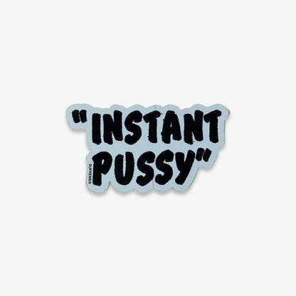 Supreme Sticker 'Instant P*ssy' White / Black (SS16) Skateboard Vinyl Decal Graphic Artwork for Unisex Adult Mens Womens Kids GS Youth Hypebeast Skateboard Vinyl Decal Graphic Artwork for Unisex Adult Mens Womens Kids GS Youth Hypebeast - AVBL MRKT (1)