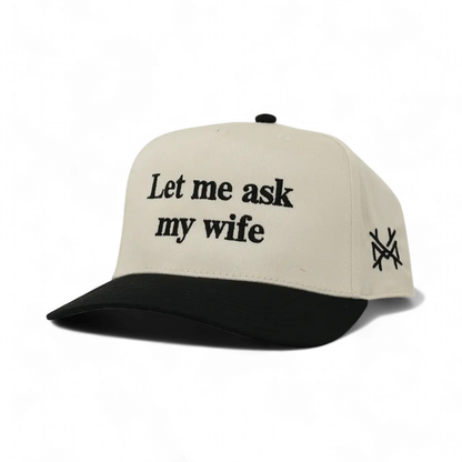 The Mad Hatter Company Let Me Ask My Wife Snapback Hat - AVBL MRKT (1)