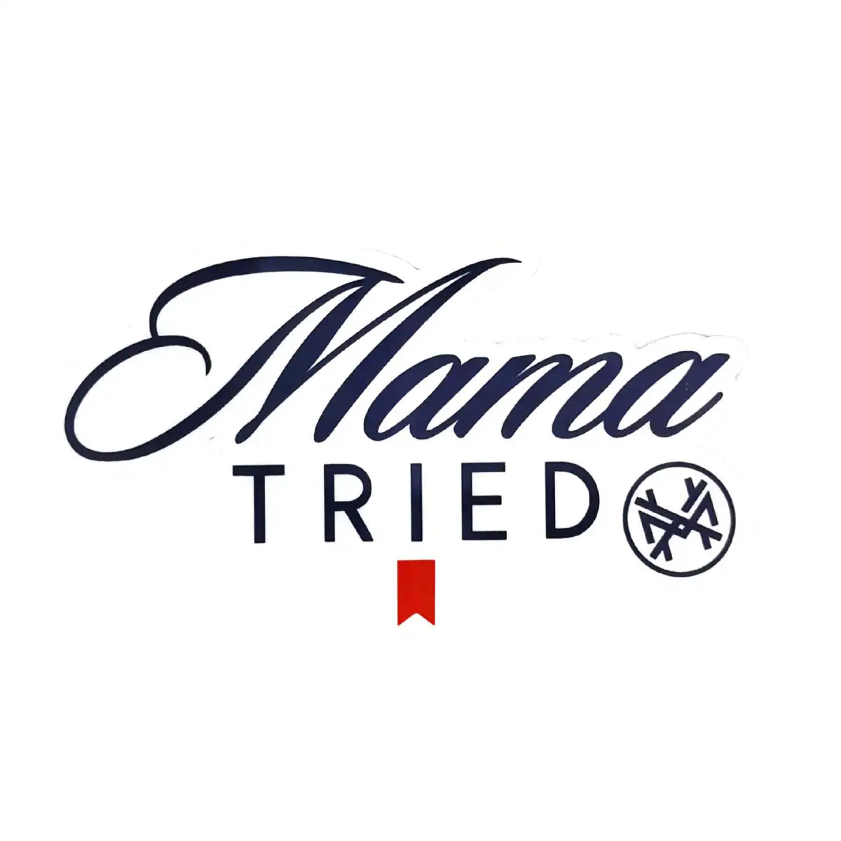 The Mad Hatter Company Mama Tried Sticker - AVBL MRKT (1)