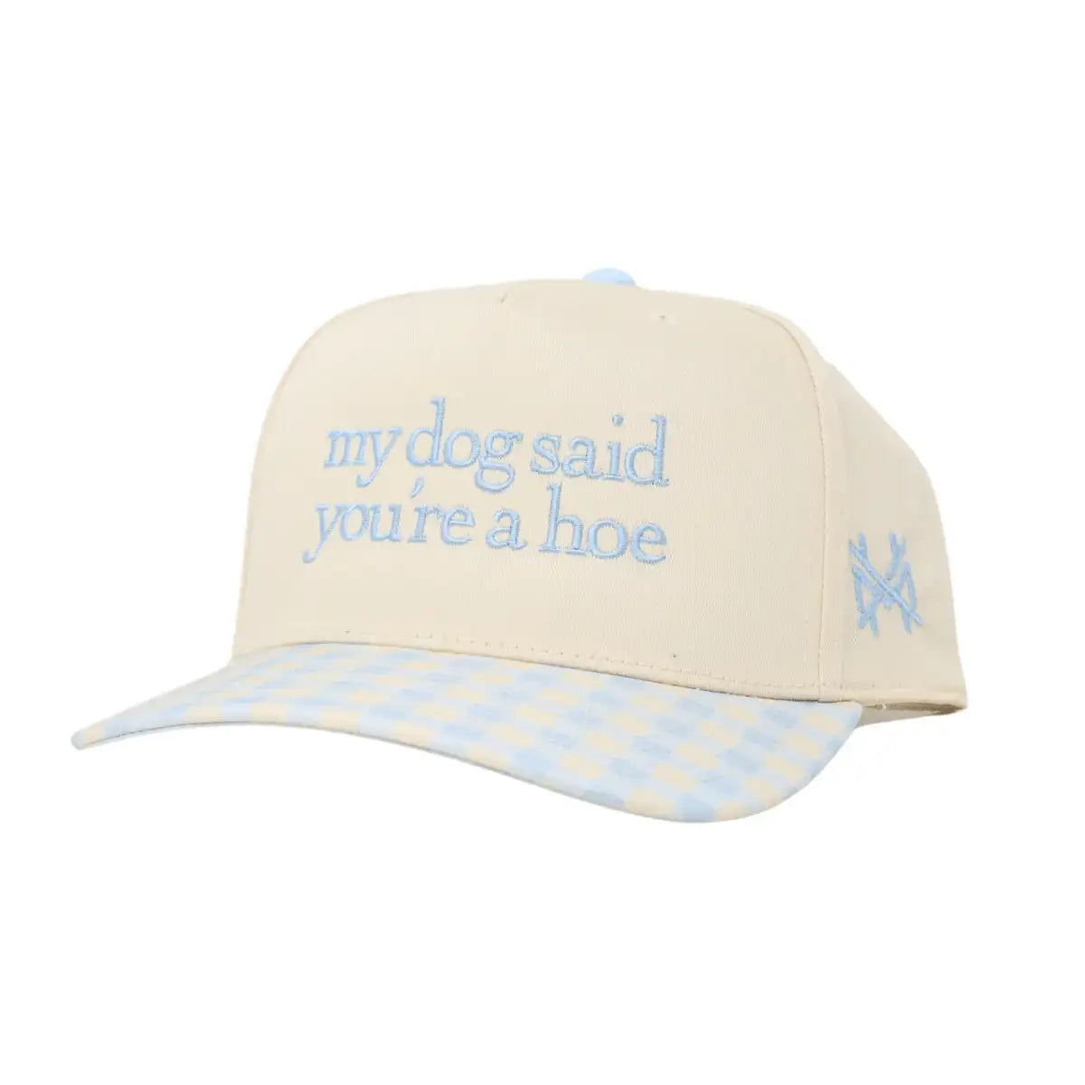 The Mad Hatter Company My Dog Said You're a Hoe Snapback Hat - AVBL MRKT (1)