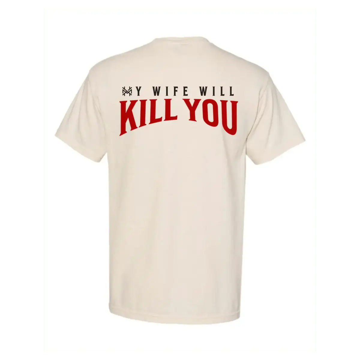 The Mad Hatter Company My Wife Will Kill You T-Shirt - AVBL MRKT (7)