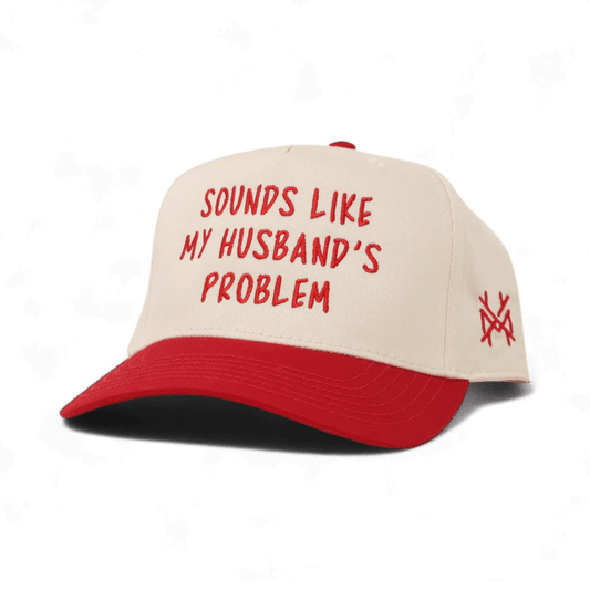 The Mad Hatter Company Sounds like my Husband's Problem Snapback Hat - AVBL MRKT (1)
