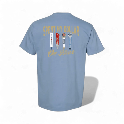 The Mad Hatter Company Spent My Dollar on Beer T-Shirt - AVBL MRKT (5)